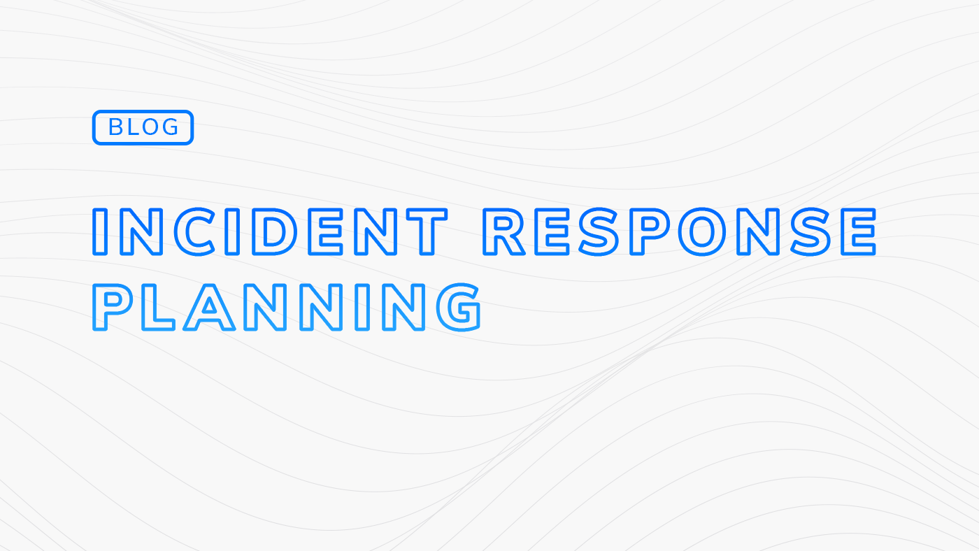 Incident response planning blog Incident response planning blog