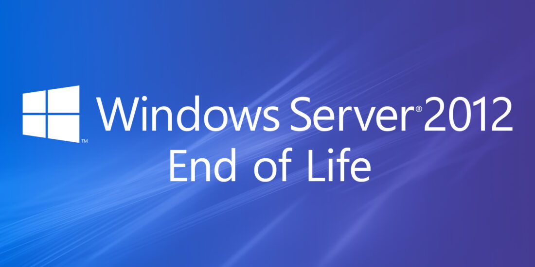 Image displays the words “Windows Server 2012 End of Life” on a blue background with the Windows logo also present.