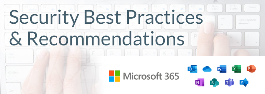 Microsoft Office 365 Security Best Practices and Recommendations