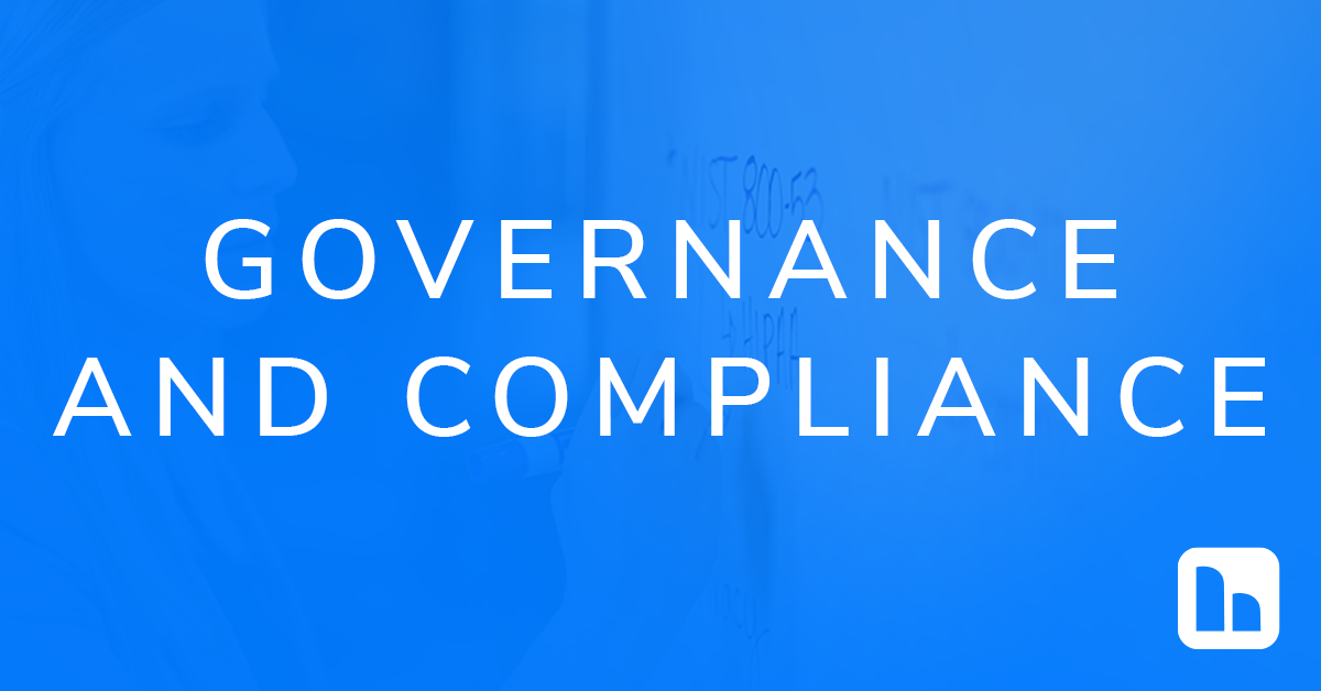 Governance and Compliance Governance and Compliance