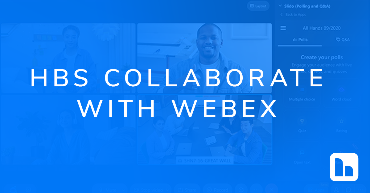 HBS Collaborate with Webex Service HBS Collaborate with Webex Service