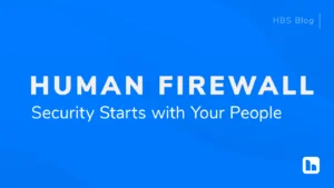 "human firewall security starts with people" on a blue textured background. The HBS logo is in the bottom right, and "Blog" is in the top right.