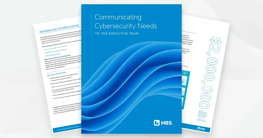 An IT Director’s Guide to Communicating Security Needs to the Executive Team