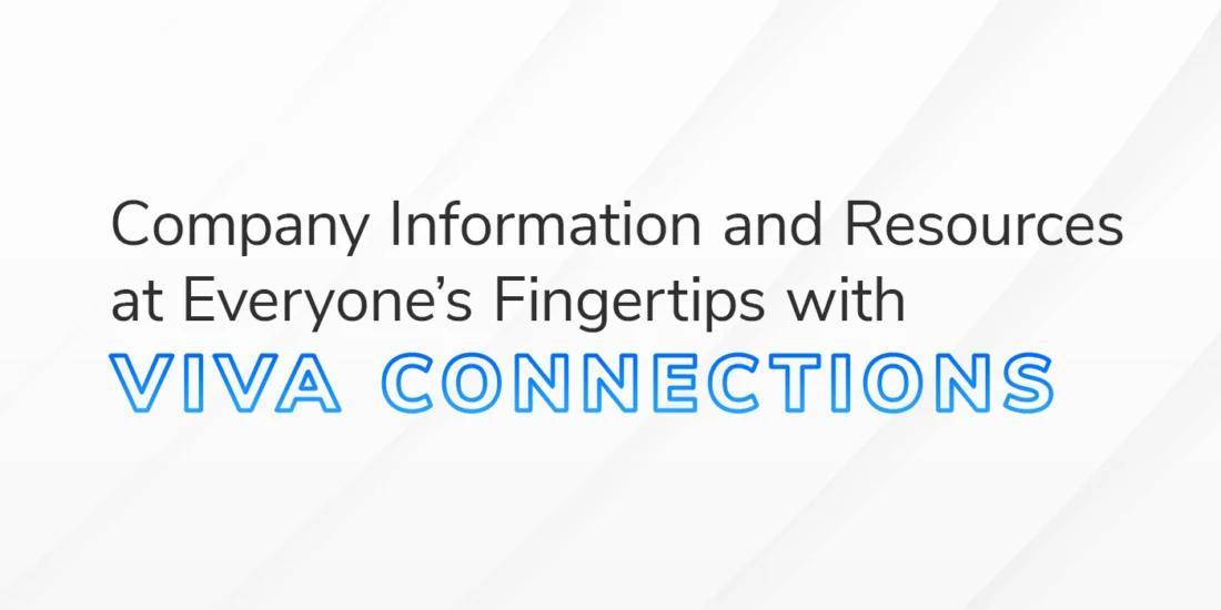 The text "Company Information and Resources at Everyone's Fingertips with Viva Connections" overlaid on a white and grey background.