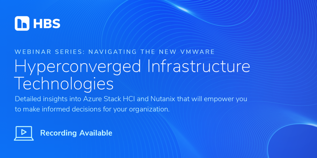 Navigating the New VMware: Training Hyperconverged Infrastructure (Azure Stack HCI & Nutanix)