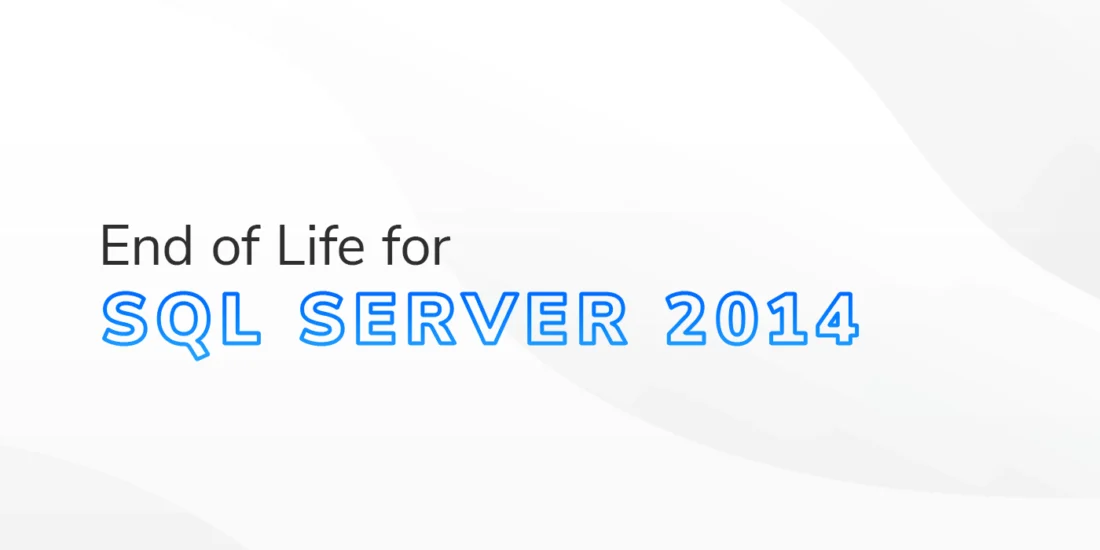 The text "End of Life for SQL Server 2014" on white and grey textured background