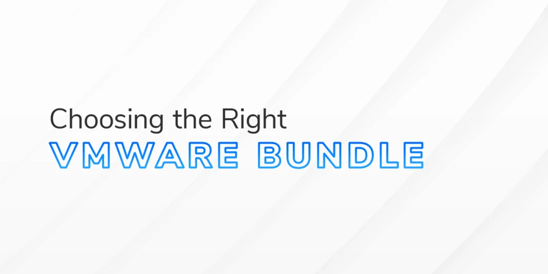 The text “Choosing the Right VMware Bundle” on a white and grey textured background.