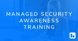 Managed Security Awareness Training