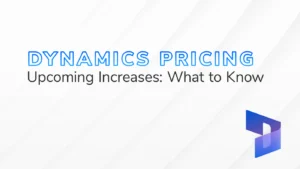 The text "Dynamics Pricing Upcoming Increases: What to Know" on a white and grey textured background. The purple Microsoft Dynamics logo is featured in the bottom right of the image.