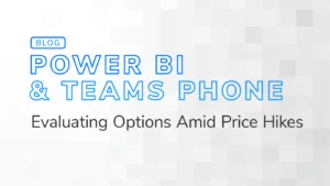 Power BI & Teams Phone: Evaluating Options Amid Price Hikes – Blog banner with a pixelated background and bold blue text.