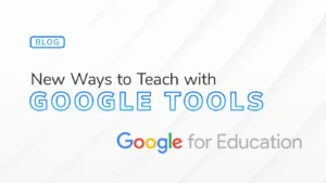 Blog header image with the text 'New Ways to Teach with Google Tools' in bold and blue-highlighted typography on a light gradient background. The "Google for Education" logo is in the lower right portion of the image.