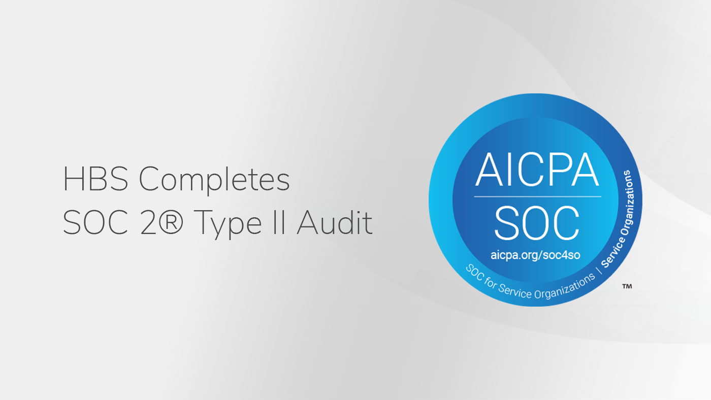 HBS Completes SOC 2 Type II Audit