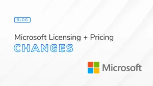 Microsoft Licensing and Pricing Changes