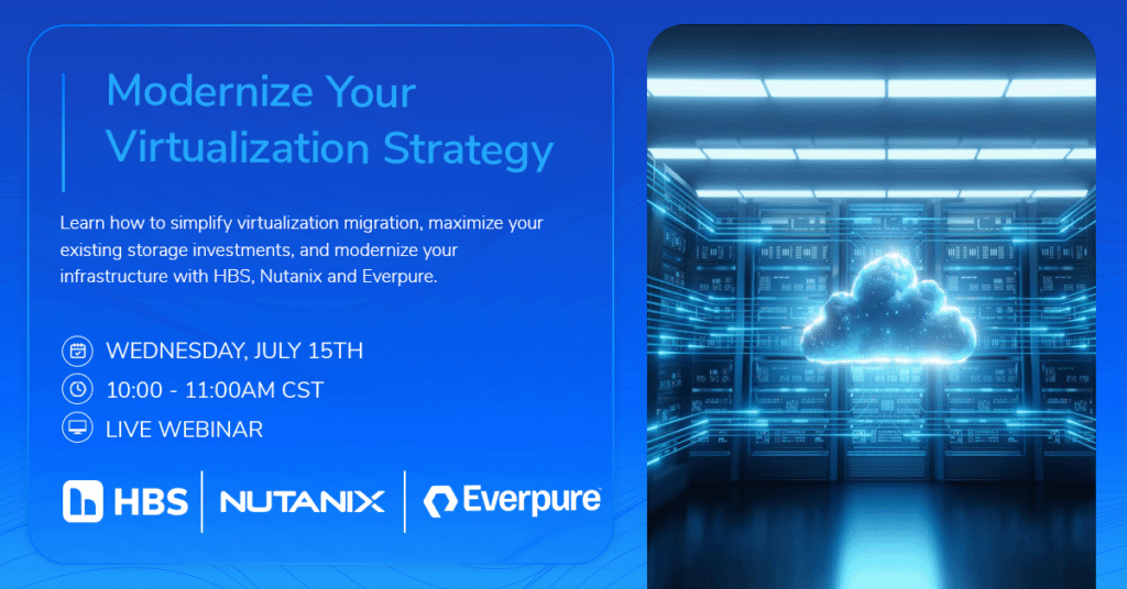 Promotional webinar banner announcing 'Modernize Your Virtualization Strategy' with date, time, and host logos (HBS, Nutanix, Everpure) on a blue rounded panel; right panel shows a neon cloud over a data center.