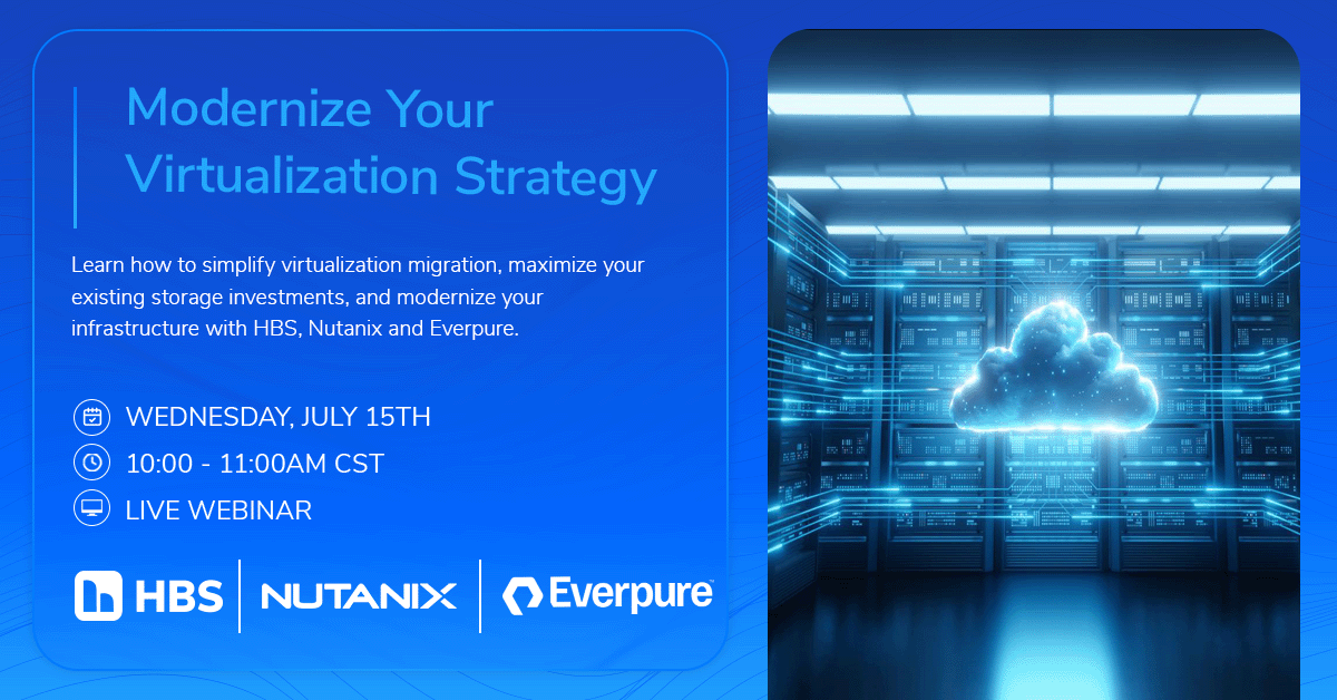 Promotional webinar banner announcing 'Modernize Your Virtualization Strategy' with date, time, and host logos (HBS, Nutanix, Everpure) on a blue rounded panel; right panel shows a neon cloud over a data center.