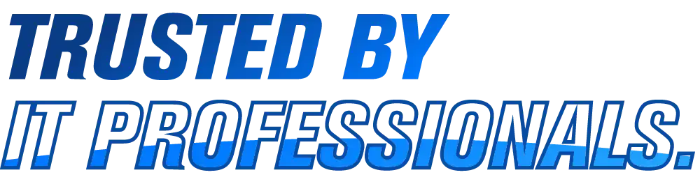 Bold blue banner reading 'Trusted by IT Professionals.'