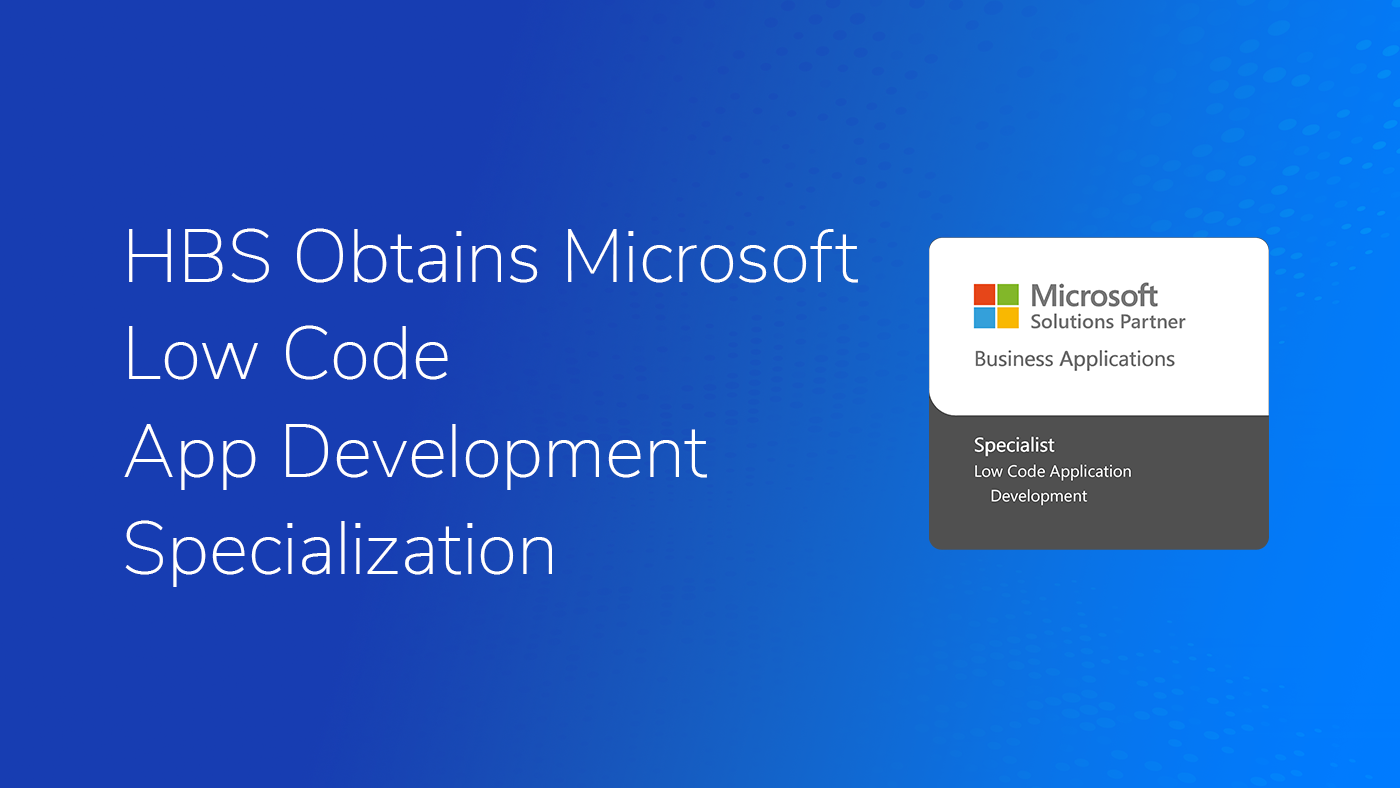 Blue gradient banner announcing 'HBS Obtains Microsoft Low Code App Development Specialization' with a Microsoft Solutions Partner badge on the right.
