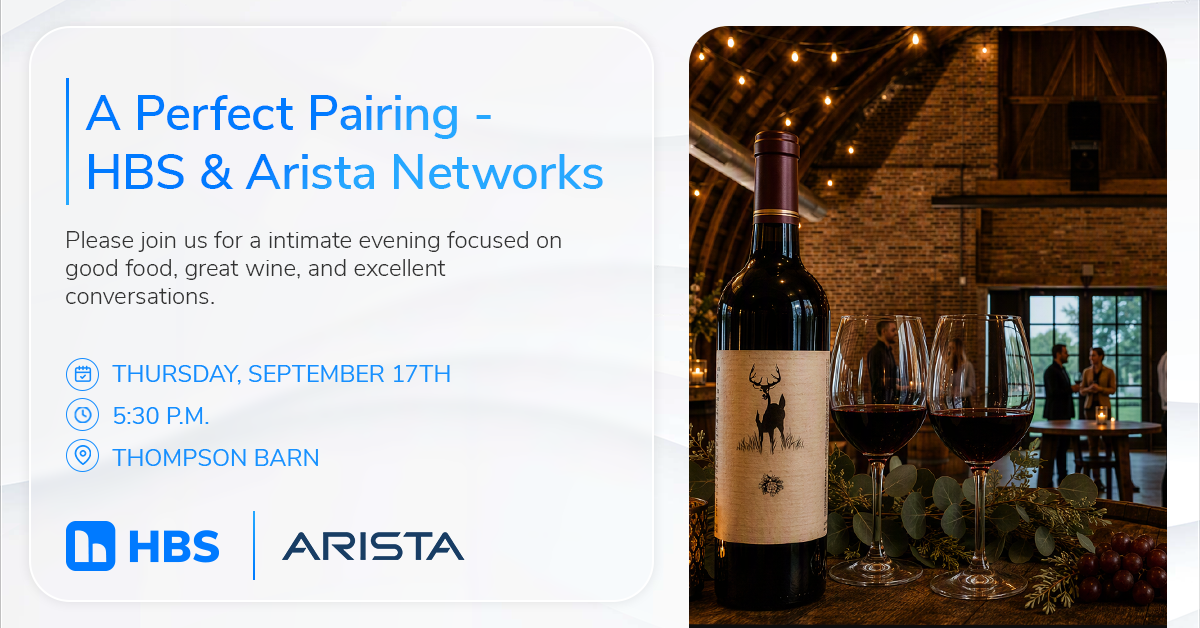 Event invitation for HBS & Arista Networks: 'A Perfect Pairing' with date, time, and venue; image shows a wine bottle and two glasses at a rustic indoor venue.