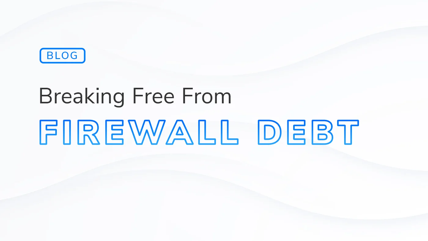 Firewall Debt hero image