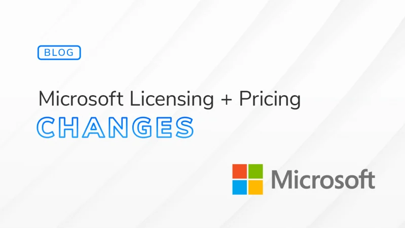 Microsoft Licensing and Pricing Changes