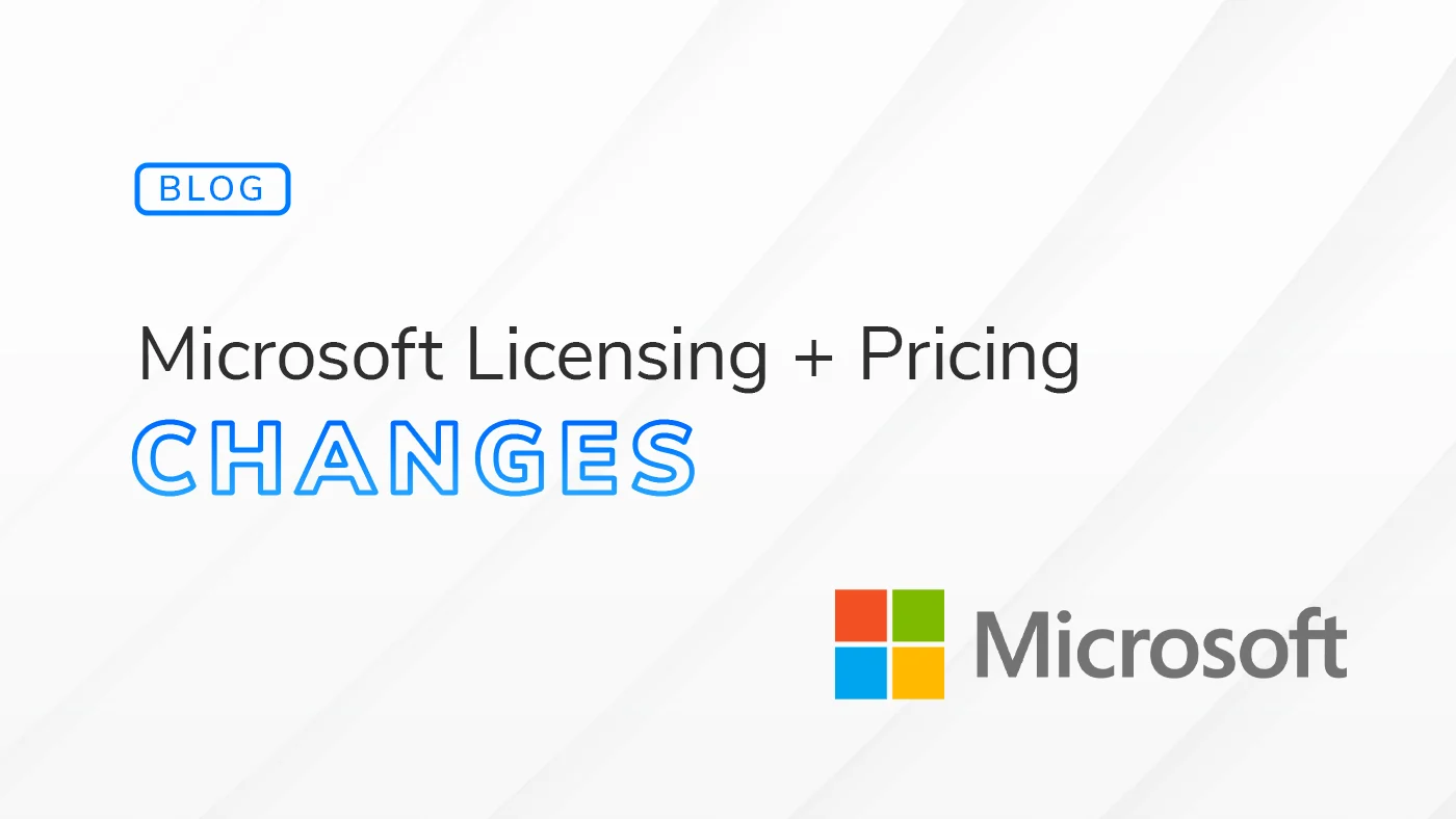 Microsoft Licensing and Pricing Changes