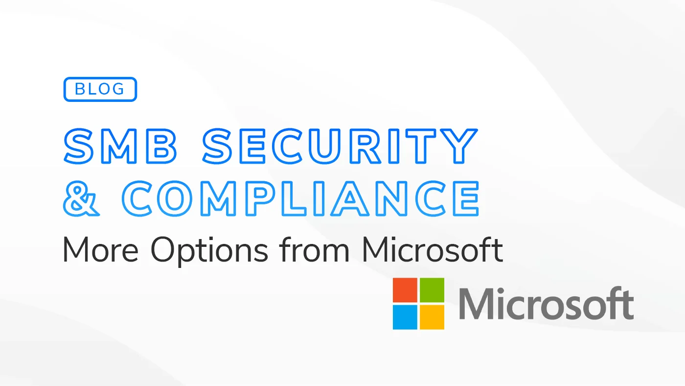 Microsoft Security and Compliance Options for SMBs