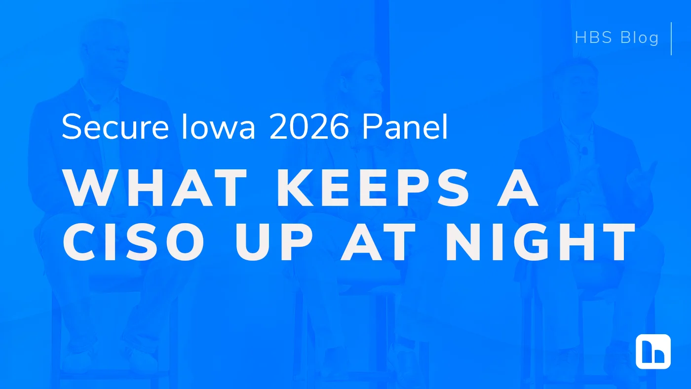 Blue-tinted blog hero with the title 'WHAT KEEPS A CISO UP AT NIGHT' and 'Secure Iowa 2026 Panel' on the HBS Blog