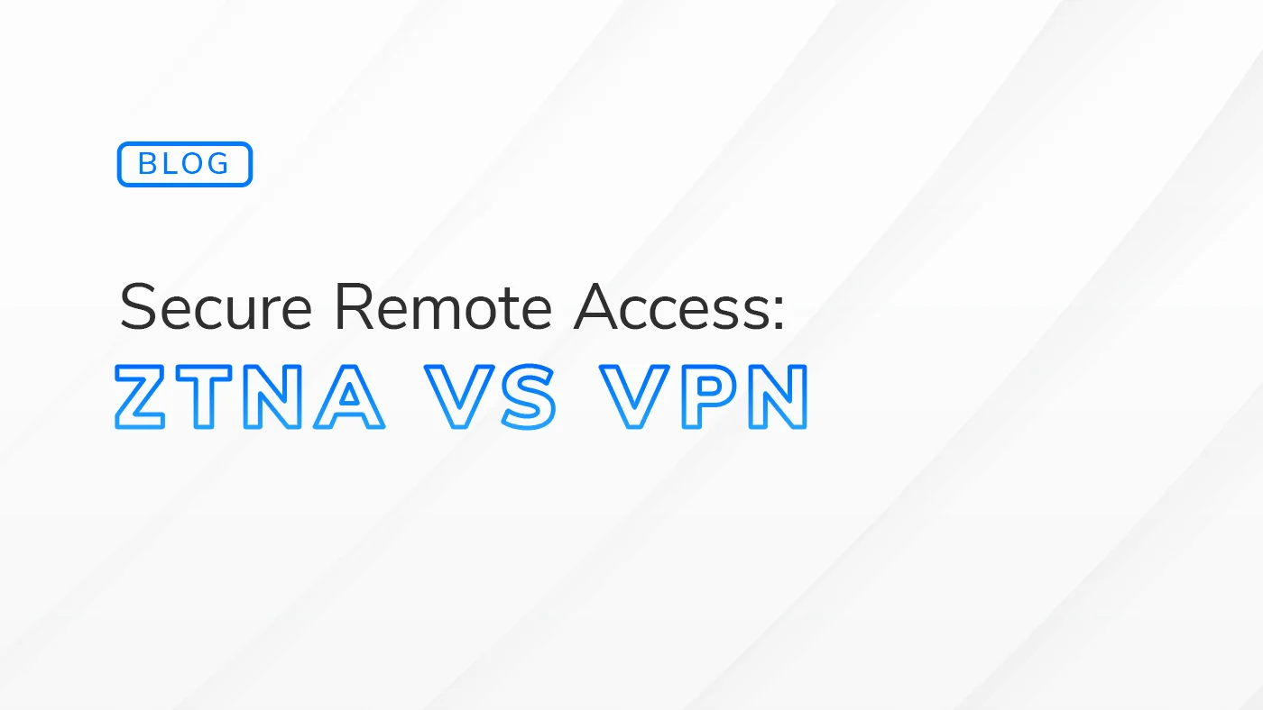 ZTNA VPN