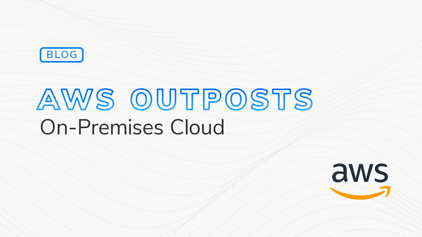 Blog banner announcing 'AWS OUTPOSTS' on-premises cloud, with a BLOG badge top-left and AWS logo bottom-right on a light wavy background.