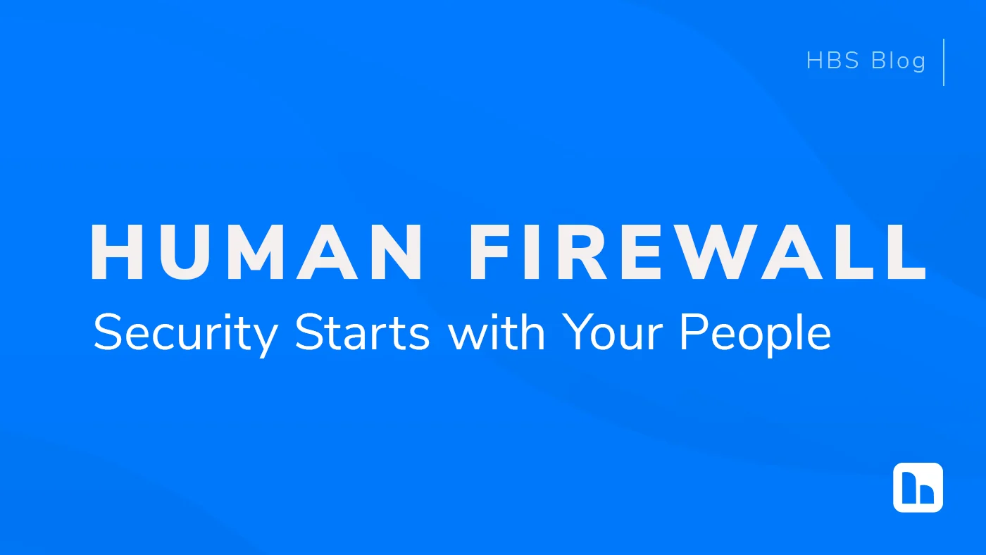 "human firewall security starts with people" on a blue textured background. The HBS logo is in the bottom right, and "Blog" is in the top right.