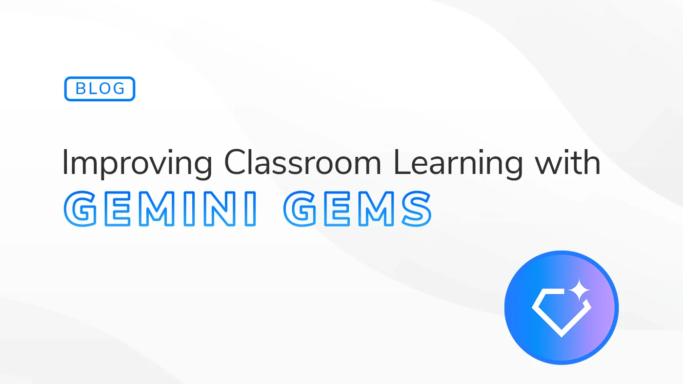 Blog header: 'Improving Classroom Learning with GEMINI GEMS' with a blue outlined BLOG badge and a gradient circular gem icon on the right.